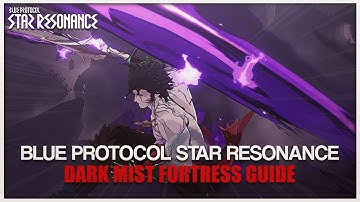 Blue Protocol Star Resonance: Dark Mist Fortress Dungeon Guide! (Hard Mode Random Party)