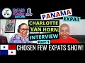 PANAMA EXPAT INTERVIEW (Part 1) - Move to Panama | Charlotte Van Horn - CHOSEN FEW EXPATS SHOW