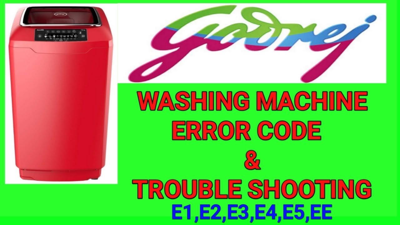 GODREJ WASHING MACHINE error code list|GODREJ WASHING MACHINE Error ...