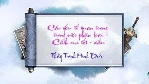 CÁC YẾU TỐ QUAN TRỌNG TRONG PHÂN LOẠI CÁCH CỤC | TỬ  VI VÀ VẬN MỆNH | THẦY TRÌNH MINH ĐỨC