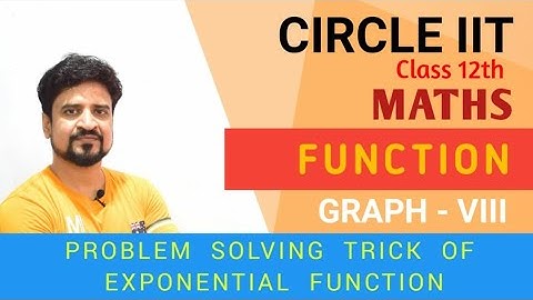 Function : Problem Solving Trick of Exponential Function | Class 12 | Manoj Tiwary