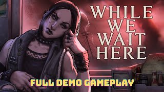 While We Wait Here Full Demo Gameplay PC