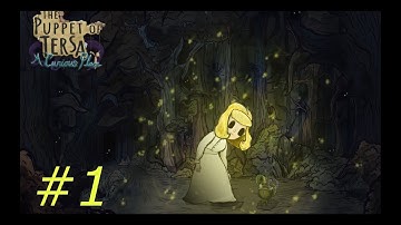The Puppet of Tersa - A curious place Walkthrough Part 1 What