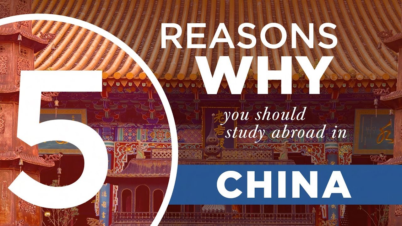 5 Reasons Why You Should Study Abroad in China - YouTube
