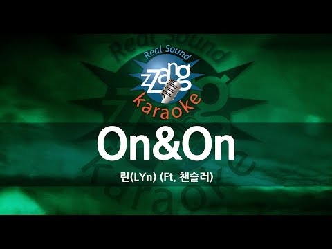 [짱가라오케/원키/노래방] 린(LYn)-On&On (Ft. 챈슬러) KPOP Karaoke [ZZang KARAOKE]