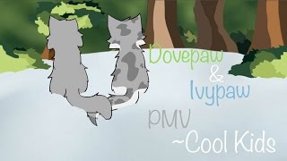 Video thumbnail of "Dovepaw & Ivypaw PMV- Cool Kids"