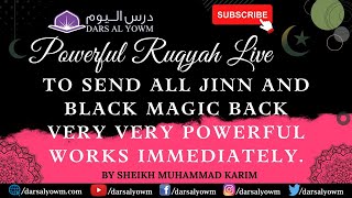 Strong Ruqyah to send all Jinn and Black Magic back  Very very powerful works immediately.
