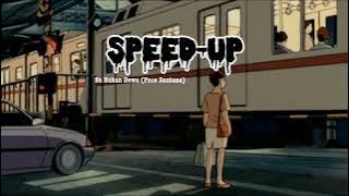 Sa Bukan Dewa (Pace Santana) - Speed_Up