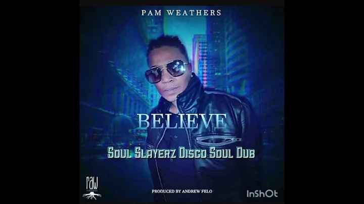 Pam Weathers - Believe (SOUL SLAYERZ Disco Soul Dub)
