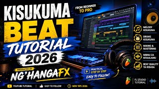 Kisukuma Beat Tutorial 2026 by Ng'hangafx 
