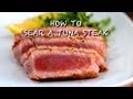 How to Sear a Tuna Steak
