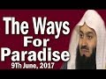 The Ways Of Entering Into Jannah  | Mufti Menk