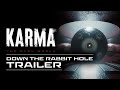 Karma the dark world  down the rabbit hole trailer