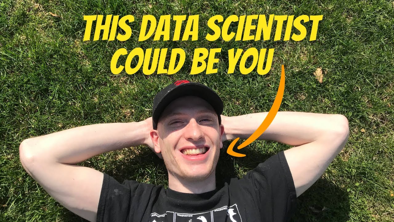 This Data Scientist Could Be YOU 😄