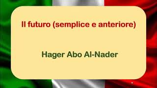 Il futuro semplice e anteriore 👩🏻‍🏫🇮🇹شرح بسيط و وافي لزمن المستقبل البسيط والمستقبل السابق✍🏻✅