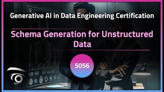 Schema Generation for Unstructured Data | Exclusive Lesson