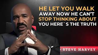 💔 He Let You Walk Away… Now He Can’t Stop Thinking About You || Steve Harvey Motivation