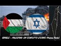 Palestina - Israele: un conflitto eterno (Prima Parte)