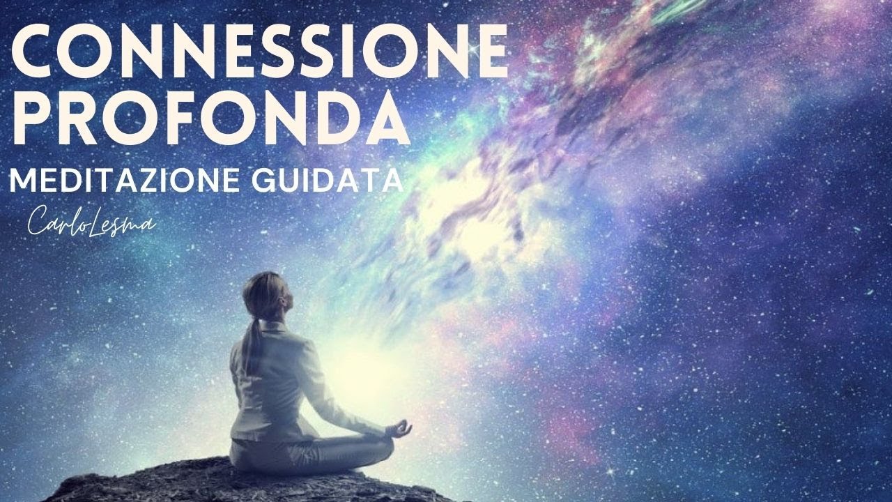 Connessione Profonda - Meditazione Guidata - YouTube