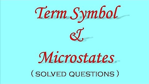 Term Symbol and  Microstates ( solved questions ) ll Coordination Chemistry