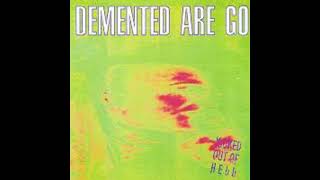 Demented Are Go - Old Black Joe