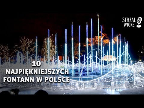 Wideo: 10 najpiękniejszych fontann na świecie