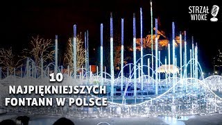 10 Najpiękniejszych fontann w Polsce