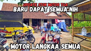 UPDATE STOK MOTOR TUA YANG BARU DAPAT‼️DAPAT MOTOR LANGKA YANG KEREN² SEMUA🤤