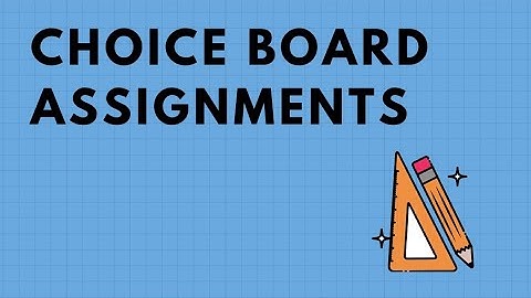 Canvas- Submitting Assignments From Choice Boards