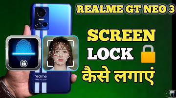 How To Set Screen Lock Realme GT NEO 3 | Realme GT NEO 3 Finger Lock कैसे लगायें  | @akstech4u