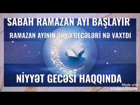 Sabah Ramazan ayı başlayır əhyə gecələri nə vaxtdı niyyət gecəsi haqqında