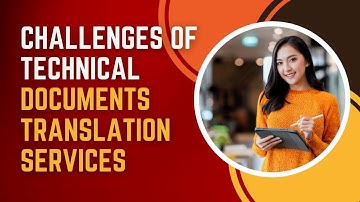 Challenges of Technical Documents Translation Services