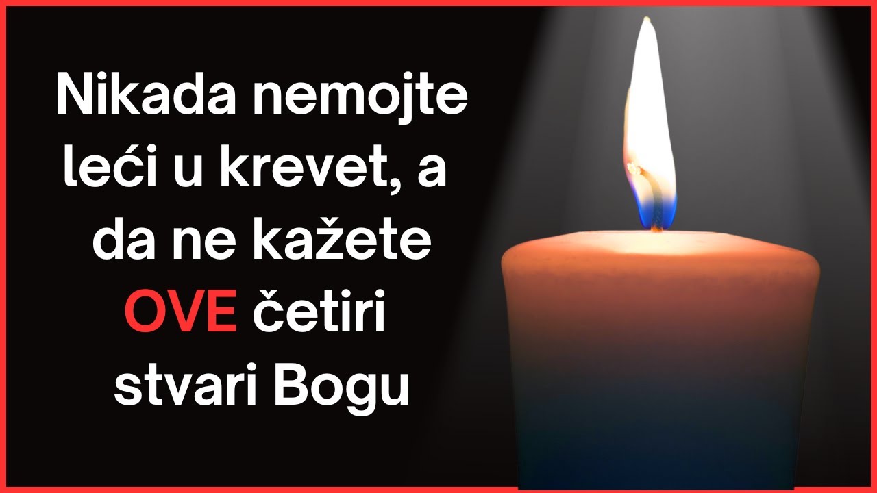 Nikada nemojte leći u krevet, a da ne kažete OVE četiri rečenice Bogu