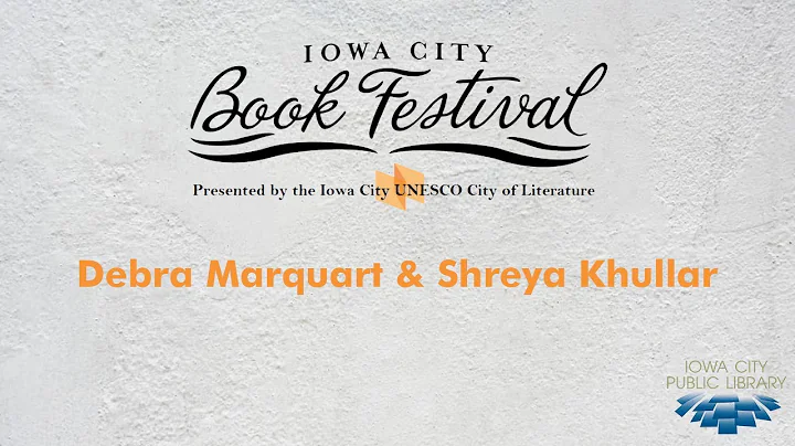 Debra Marquart & Shreya Khullar | Iowa City Book F...