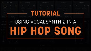 Tutorial: Using VocalSynth 2 in a Hip Hop Song