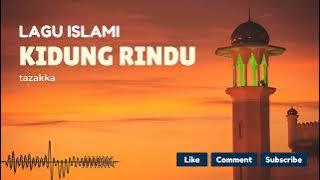 Lagu Religi Islam Terbaik Kidung Rindu