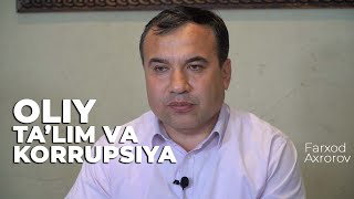 Oliy ta'lim va korrupsiya - Farxod Axrorov
