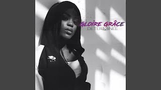 Video thumbnail of "Gloire Grace - Determinée"