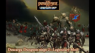 Instala Dungeon siege 2 Legendary Mod (Difinitivo  Dungeon siege 2)