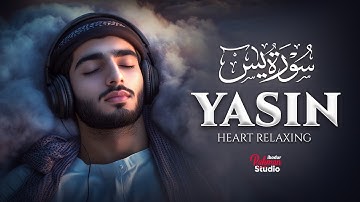 Surah Yaseen (Yasin) سورة يس | Ultimate Relaxation & Emotional Healing Through Quran | #surahyasin