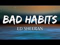 Ed sheeran  bad habits testo lyrics
