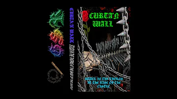Curta'n Wall - Stuck in the Thorns At The Base Of The Castle (Full Album) OFFICIAL