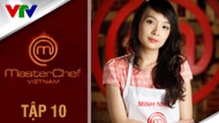 MASTERCHEF VIỆT NAM 2014 | SEASON 2 | TẬP 10 | FULL HD