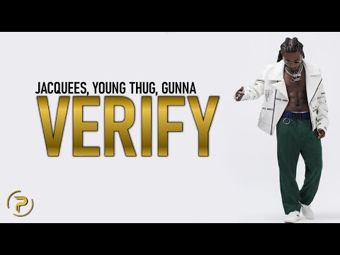 Jacquees - Verify (Lyrics) ft. Young Thug, Gunna