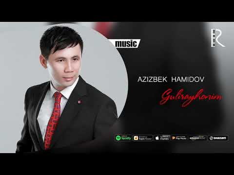 Azizbek Hamidov   Gulirayhonim Official Music