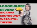 LOGOBUILDER REVIEW| LogoBuilder Reviews| (Make Money Online)| Is Canva Shutdown? Watch Till The End.