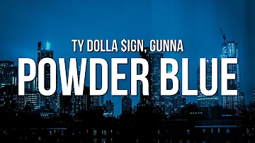 Ty Dolla $ign - Powder Blue (Lyrics) ft. Gunna