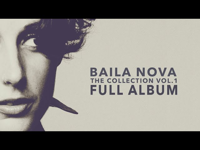Baila Nova - The NOVA Collection Vol. 1 - Full album #1 (Bossa Nova u0026 Samba) class=