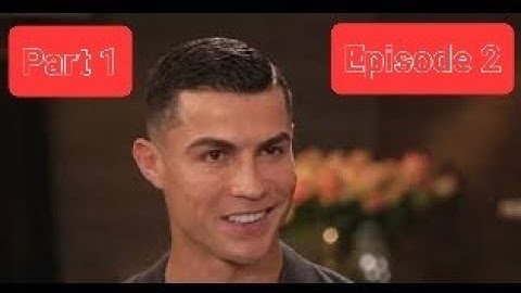 Cristiano Ronaldo & Piers Morgan Part 1 Episode 2