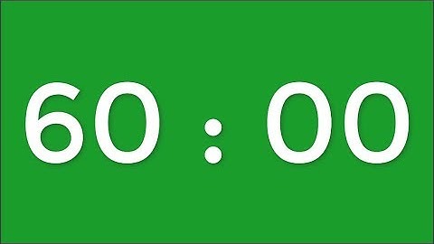 Clock Green Screen timer 60 minutes (1 hours timer) / Đồng hồ đếm thời gian làm video